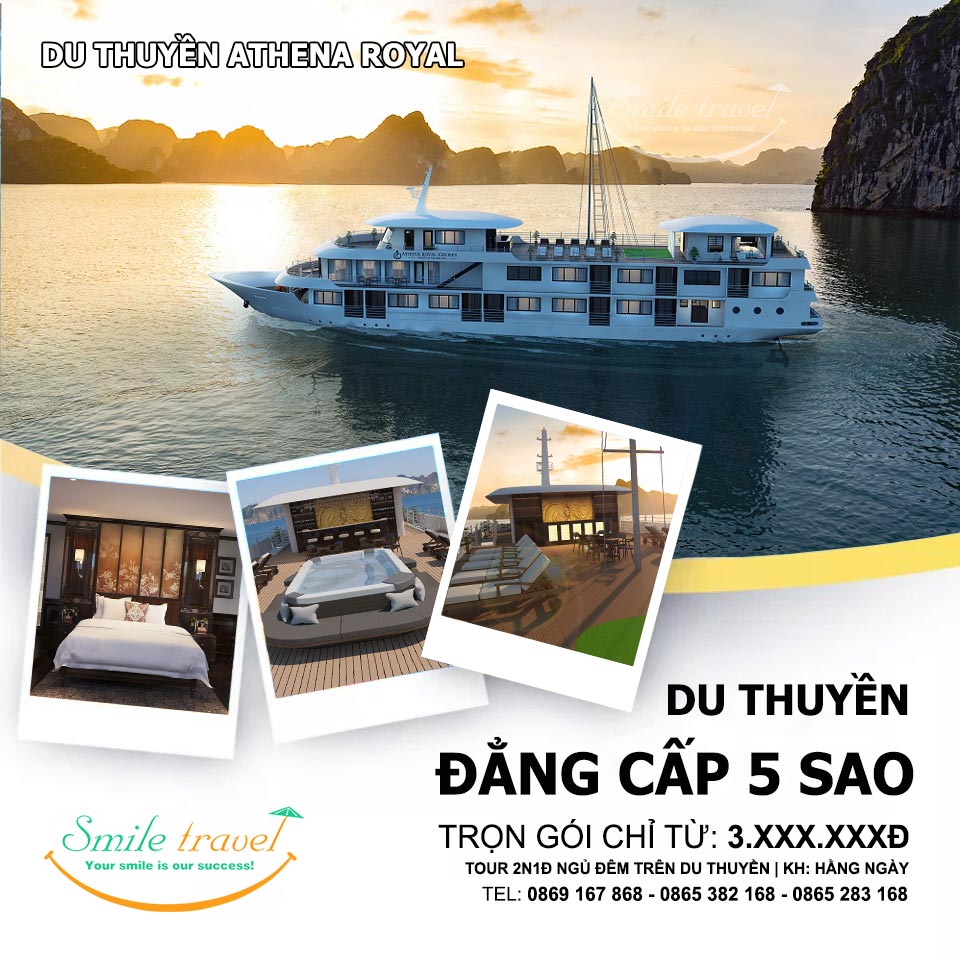 Smile Travel cập nhật giá du thuyền 5 sao Athena Royal Cruise từ tháng 7/2022