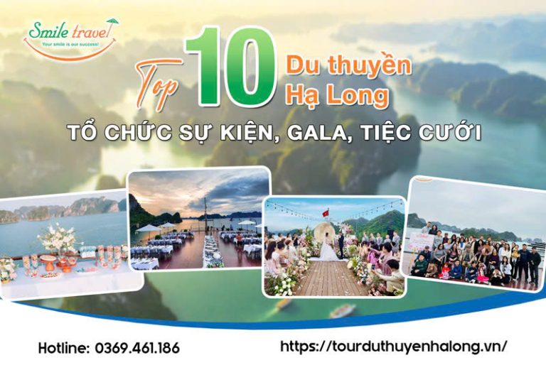 10 Du thuyền vịnh Hạ Long tổ chức sự kiện, gala, tiệc cưới tốt nhất