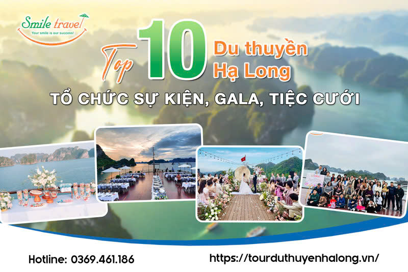 10 Du thuyền vịnh Hạ Long tổ chức sự kiện, gala, tiệc cưới tốt nhất