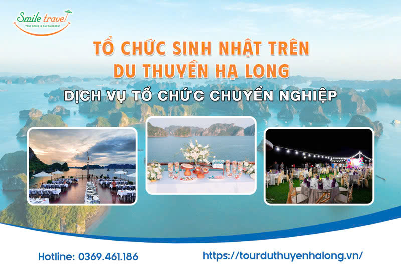 Tổ chức sinh nhật trên du thuyền Hạ Long - dịch vụ tổ chức chuyên nghiệp